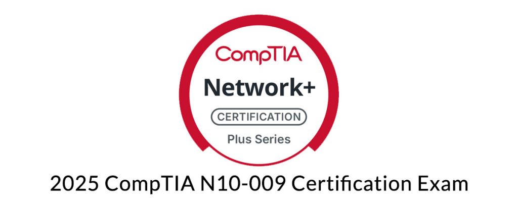 CompTIA N10-009 certification exam